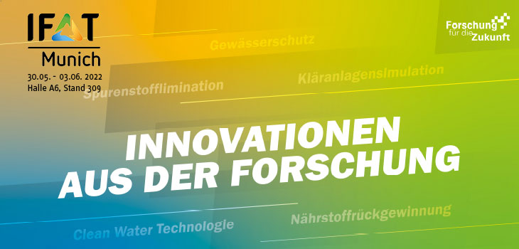 Innovationen aus der Wissenschaft am Messestand Forschung für die Zukunft auf der #IFAT22